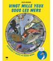 Vingt mille yeux sous les mers - Splendeur et misère du monde marin