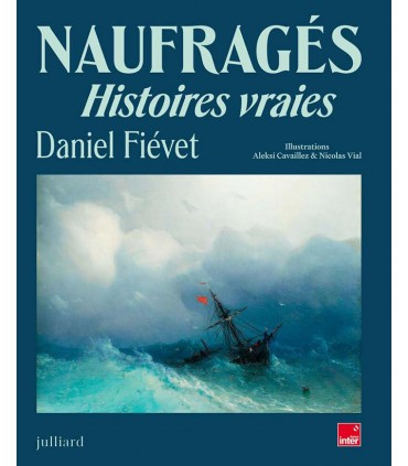Naufragés - Histoires vraies