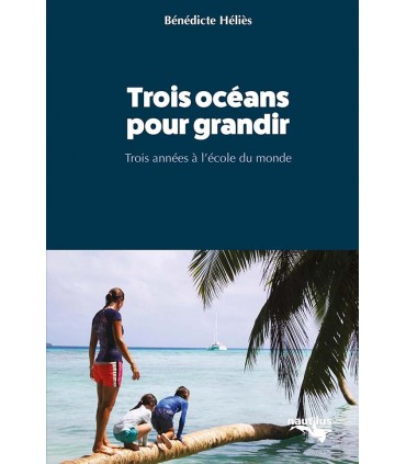 Trois océans pour grandir