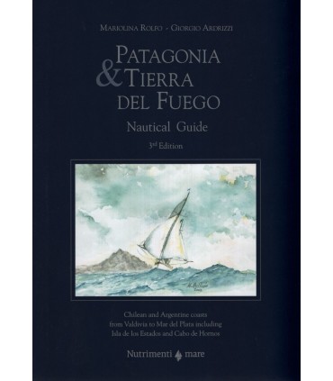 Patagonia and Tierra del Fuego Nautical Guide