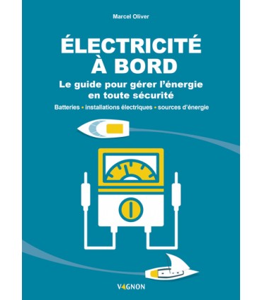 Électricité à bord - Le guide illustré