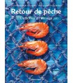 Retour de pêche, de la mer à l'assiette