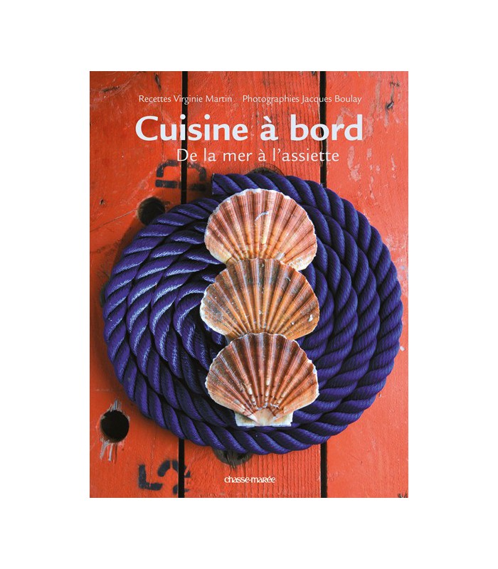 Cuisine à bord, de la mer à l'assiette Cuisine à bord, de la mer à l'assiette