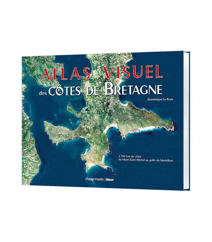 Atlas visuel des Côtes de Bretagne Atlas visuel des Côtes de Bretagne