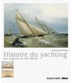 Histoire du Yachting, des origines au XIX° siècle