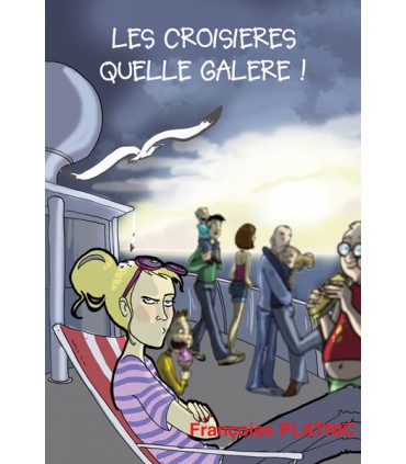 Les croisières, quelle galère !