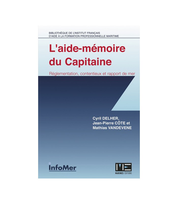 Aide memoire du capitaine : règlementation, contentieux Aide memoire du capitaine : règlementation, contentieux