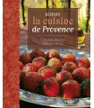 Aimer la cuisine de Provence